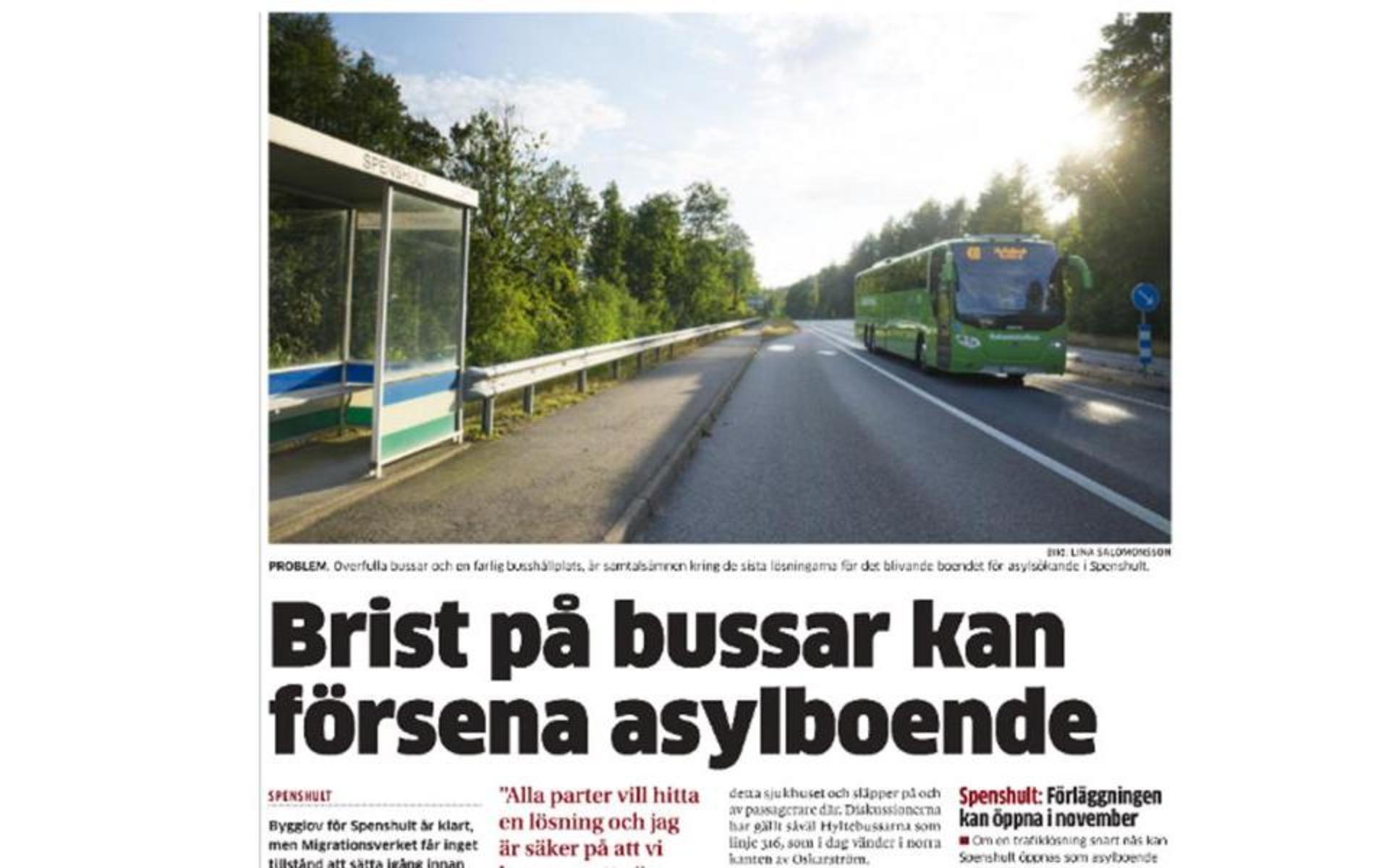 Men det skulle dröja lite innan verksamheten kunde komma igång. Bland annat behövde en busshållsplats flyttas för att säkra trafiksäkerheten. 